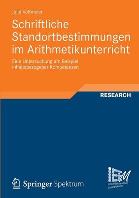 Schriftliche Standortbestimmungen Im Arithmetikunterricht: Eine Untersuchung Am Beispiel Inhaltsbezogener Kompetenzen