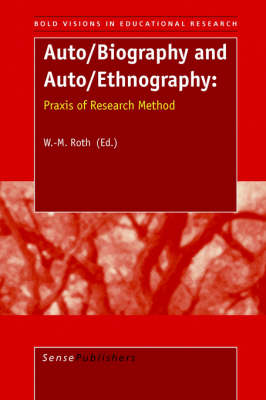 Auto/Biography and Auto/Ethnography: Praxis of Research Method