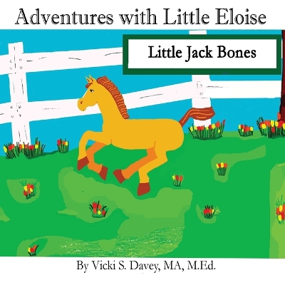 Adventures of Little Eloise: Little Jack Bones
