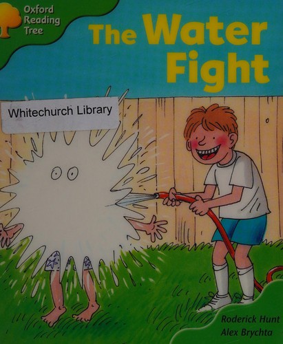 Oxford Reading Tree: Stage 2: More Storybooks A: the Water Fight