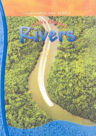 Earths Changing Rivers