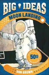 Rocket to the Moon!: Big Ideas That Changed the World #1