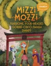 Mizzi Mozzi And The Fearsome, Four-Headed Gobble-Choo-Swalla Snakey