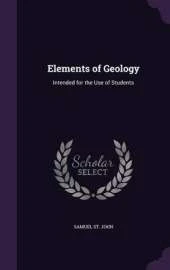 Elements of Geology: Intended for the Use of Students