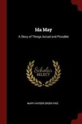 Ida May: A Story of Things Actual and Possible