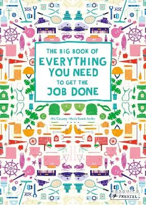 The Big Book of Everything You Need to Get the Job Done