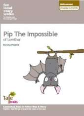 Walks Around Ullswater and Penrith: Fun, Local Story Walks for Children and the Young at Heart: Pip the Impossible of Lowther