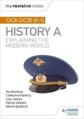 My Revision Notes: OCR GCSE (9-1) History A: Explaining the Modern World