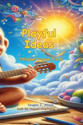 Playful Ideas: Z-ENglish Program 7) & 8)