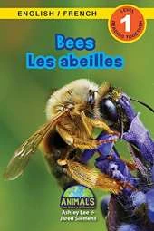 Bees / Les abeilles: Bilingual (English / French) (Anglais / Francais) Animals That Make a Difference! (Engaging Readers, Level 1)