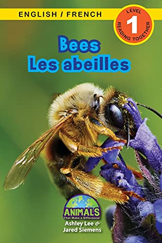 Bees / Les abeilles: Bilingual (English / French) (Anglais / Francais) Animals That Make a Difference! (Engaging Readers, Level 1)