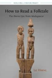 How to Read a Folktale: The Ibonia Epic from Madagascar