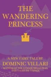 The Wandering Princess - A New Fairy Tale