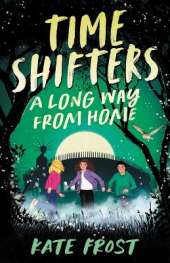 Time Shifters: A Long Way From Home: (Time Shifters Book 2)