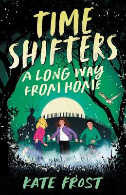 Time Shifters: A Long Way From Home: (Time Shifters Book 2)