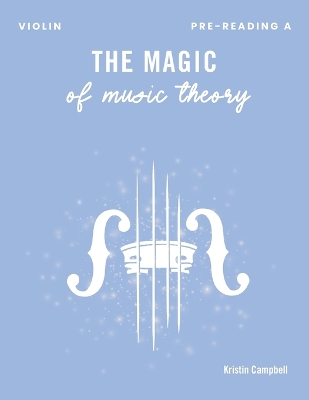 The Magic of Music Theory Pre-Reading A Violin