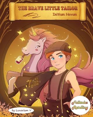 The Brave Little Tailor - Initium Novum: Retold by Lunarium V - A Book in the Series of Folktales Retelling