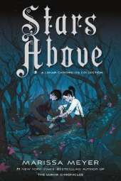 Stars Above: A Lunar Chronicles Collection