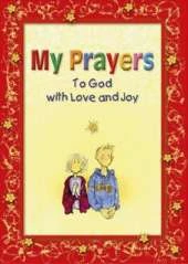 My Prayers to God with Love and Joy