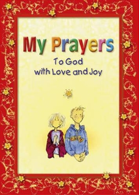 My Prayers to God with Love and Joy