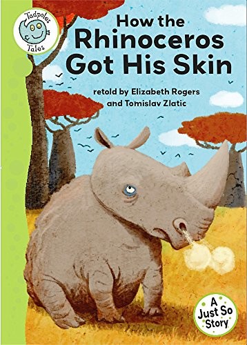 Tadpoles Tales: Just So Stories - How the Rhinoceros Got His Skin