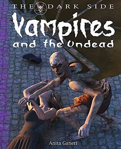 Dark Side: Vampires and the Undead
