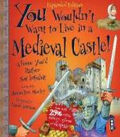 You Wouldn't Want To Live In A Medieval Castle!