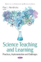 Science Teaching and Learning: Practices, Implementation and Challenges
