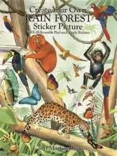 Create Your Own Rain Forest Sticker Picture: With 45 Reusable Peel-and Apply Stickers