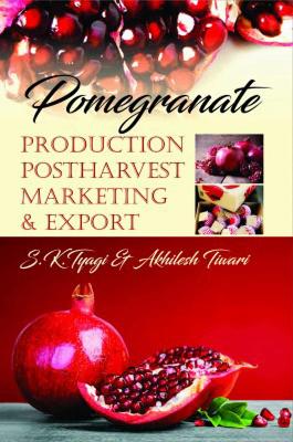Pomegranate: Production, Postharvest, Marketing and Export