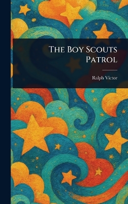 The Boy Scouts Patrol