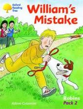 Oxford Reading Tree: Levels 6-10: Robins: William's Mistake: Pack 2