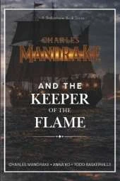 Charles Mandrake and the Keeper of the Flame: A Skelderheim Portal Fantasy Series