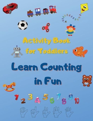 Activity Book For Toddlers: Educational & Fun Toddler Activities, Workbook for Count Toys and Name their.
