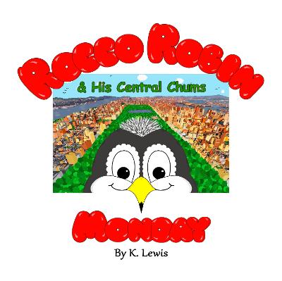 Rocco Robin & His Central Chums: Monday