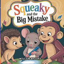 Squeaky and the Big Mistake