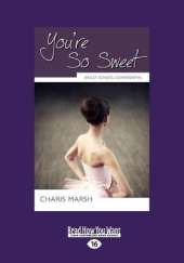 You're So Sweet: Ballet School Confidential