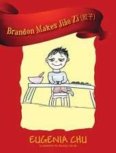 Brandon Makes Jiǎo Zi (餃子)