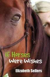 If Horses Were Wishes