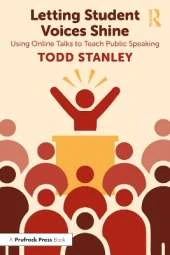 Letting Student Voices Shine: Using Online Talks to Teach Public Speaking