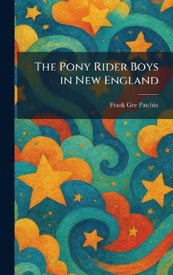 The Pony Rider Boys in New England