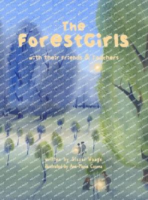 The ForestGirls, with their Friends and Teachers