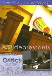 Antidepressants and the Critics: Cure-alls or Unnatural Poisons?