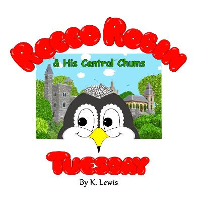 Rocco Robin & His Central Chums: Tuesday