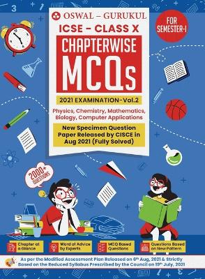 Chapterwise MCQS for Physics, Chemistry, Maths, Biology, Computer Applications: Icse Class 10 for Semester I