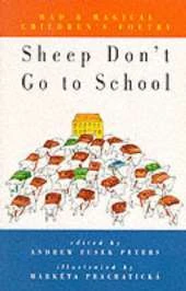 Sheep Don't Go to School: Mad and Magical Children's Poetry of Eastern Europe