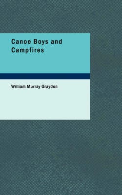 Canoe Boys and Campfires