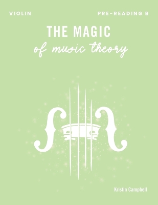 The Magic of Music Theory Pre-Reading B: Violin