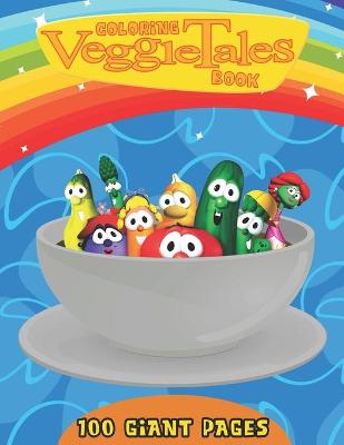 VeggieTales Coloring Book: Super Gift for Kids and Fans - Great Coloring Book with High Quality Images