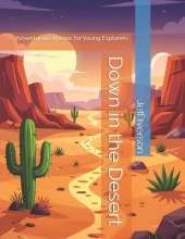 Down in the Desert: Adventurous Poems for Young Explorers